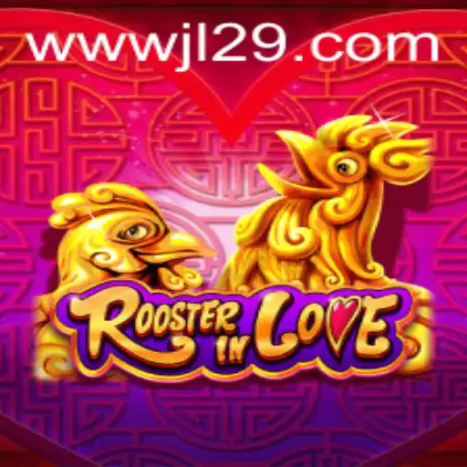 RoosterInLove: A Thrilling Adventure with JL29.COM